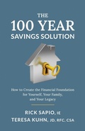 Cover: The 100 Year Savings Solution - Lioncrest Publishing
