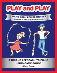 Abbildung von: PLAY and PLAY PIANO BOOK FOR BEGINNERS REVISED TEACHER'S EDITION - Teach and Learn Piano Publishing Company