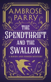 Enlarge image Cover: The Spendthrift and the Swallow - Canongate Books