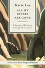 Cover: All My Rivers Are Gone - Bower House