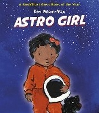 Enlarge image Cover: Astro Girl - Otter-Barry Books