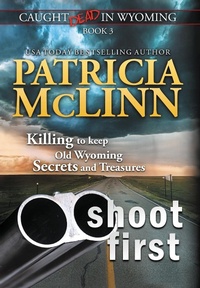 Abbildung von: Shoot First (Caught Dead In Wyoming, Book 3) - Craig Place Books