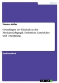 Cover: Grundlagen der Didaktik in der Medizinpaedagogik. Definition, Geschichte und Umsetzung - GRIN Verlag