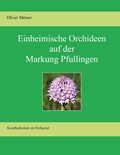 Cover: Heimische Orchideen auf der Markung Pfullingen - Books on Demand