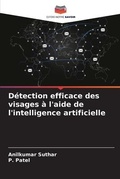 Cover: Detection efficace des visages a l'aide de l'intelligence artificielle - Editions Notre Savoir