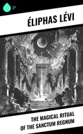 Cover: The Magical Ritual of the Sanctum Regnum - Sharp Ink