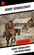 Cover: Henry Schoolcraft: Collected Works - Sharp Ink