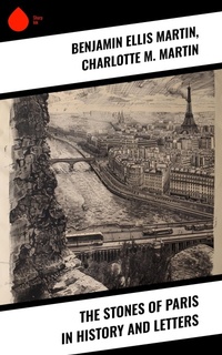Enlarge image Cover: The Stones of Paris in History and Letters - Sharp Ink