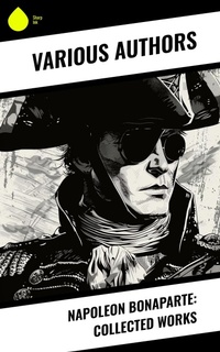 Enlarge image Cover: Napoleon Bonaparte: Collected Works - Sharp Ink