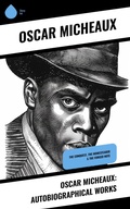 Cover: Oscar Micheaux: Autobiographical Works - Sharp Ink