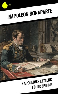Enlarge image Cover: Napoleon's Letters to Josephine - Sharp Ink