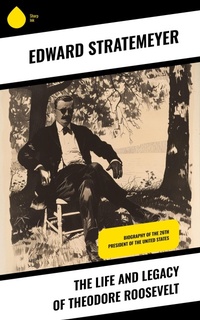 Abbildung von: The Life and Legacy of Theodore Roosevelt - Sharp Ink