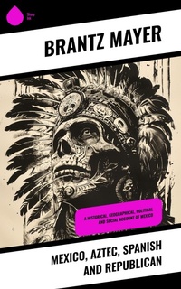 Enlarge image Cover: Mexico, Aztec, Spanish and Republican - Sharp Ink