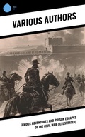 Cover: Famous Adventures and Prison Escapes of the Civil War (Illustrated) - Sharp Ink