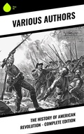 Cover: The History of American Revolution - Complete Edition - Sharp Ink