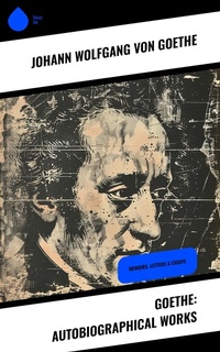 Enlarge image Cover: Goethe: Autobiographical Works - Sharp Ink