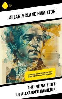 Enlarge image Cover: The Intimate Life of Alexander Hamilton - Sharp Ink