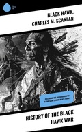 Cover: History of the Black Hawk War - Sharp Ink