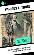 Cover: The Anti-Federalist & The Federalist Papers: Complete Collection - Sharp Ink