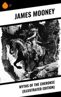 Cover: Myths of the Cherokee (Illustrated Edition) - Sharp Ink