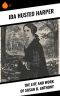 Cover: The Life and Work of Susan B. Anthony - Sharp Ink