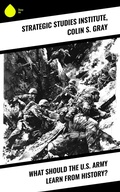 Cover: What Should the U.S. Army Learn From History? - Sharp Ink
