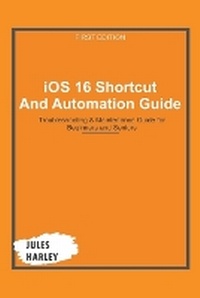Abbildung von: iOS 16 Shortcut and Automation Guide - Cactus books