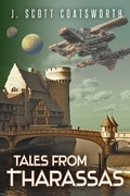 Cover: Tales From Tharassas (Tharassan Cycle, #0) - J. Scott Coatsworth