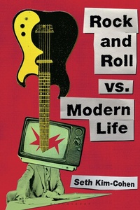 Abbildung von: Rock and Roll vs. Modern Life - Bloomsbury Publishing USA