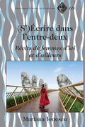 Cover: (S')&Eacute;crire dans l'entre-deux - Peter Lang Verlag