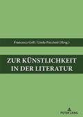 Cover: Zur K&uuml;nstlichkeit in der Literatur - Peter Lang Verlag
