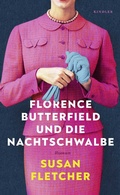 Cover: Florence Butterfield und die Nachtschwalbe - Kindler