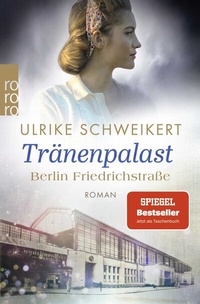 Abbildung von: Berlin Friedrichstraße: Tränenpalast - Rowohlt Taschenbuch