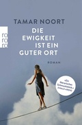 Cover: Die Ewigkeit ist ein guter Ort - Rowohlt Taschenbuch