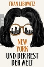 Cover: New York und der Rest der Welt - Rowohlt Taschenbuch