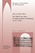 Cover: Die Musik am alten St. Marien-Dom in Hamburg (1277-1782) - Brill Deutschland