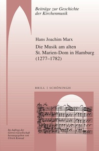 Abbildung von: Die Musik am alten St. Marien-Dom in Hamburg (1277-1782) - Brill | Schöningh