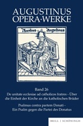 Cover: De unitate ecclesiae ad catholicos fratres - Psalmus contra partem Donati - Brill Deutschland