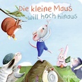 Cover: Die kleine Maus will hoch hinaus - Rowohlt Taschenbuch