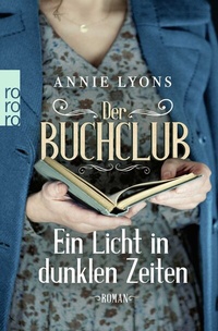 Abbildung von: Der Buchclub - Ein Licht in dunklen Zeiten - Rowohlt Taschenbuch