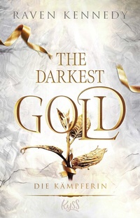 Abbildung von: The Darkest Gold - Die Kämpferin - Rowohlt Taschenbuch