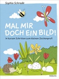 Cover: Mal mir doch ein Bild! In kurzen Schritten zum kleinen Zeichenprofi - Rowohlt Taschenbuch