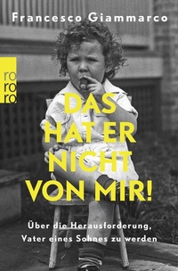 Abbildung von: Das hat er nicht von mir! - Rowohlt Taschenbuch