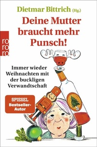 Abbildung von: Deine Mutter braucht mehr Punsch! - Rowohlt Taschenbuch