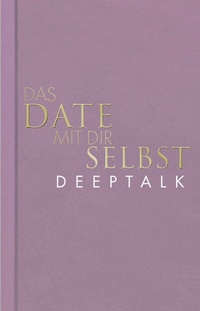 Abbildung von: Das Date mit dir selbst - Deeptalk - Rowohlt Taschenbuch