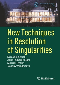 Enlarge image Cover: New Techniques in Resolution of Singularities - Birkhäuser