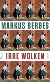 Enlarge image Cover: Irre Wolken - Rowohlt Berlin
