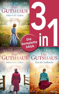 Abbildung von: Die Gutshaus-Saga Band 1-3: Glanzvolle Zeiten / Stürmische Zeiten / Zeit des Aufbruchs (3in1-Bundle) - Blanvalet