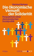 Cover: Die &ouml;konomische Vernunft der Solidarit&auml;t - Promedia