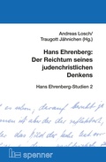 Cover: Hans Ehrenberg: Der Reichtum seines judenchristlichen Denkens - Hartmut Spenner Verlag